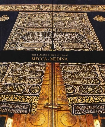 Blessed Cities of Islam: Mecca-Medina
