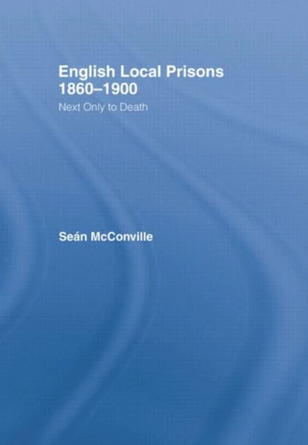 English Local Prisons, 1860-1900