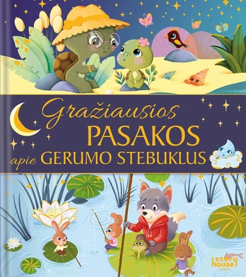 Gražiausios pasakos apie gerumo stebuklus