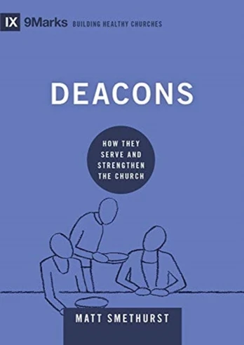 Deacons, How They Serve and Strengthen the Church