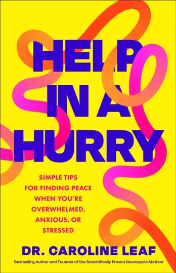 Help in a Hurry, Simple Tips for Finding Peace When You're Overwhelmed, Anxious, or Stressed