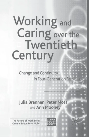 Working and Caring over the Twentieth Century