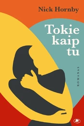 KNYGA Tokie kaip tu kaina
