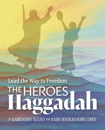 Heroes Haggadah: Lead the Way to Freedom