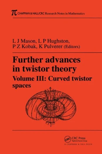 Further Advances in Twistor Theory, Volume III