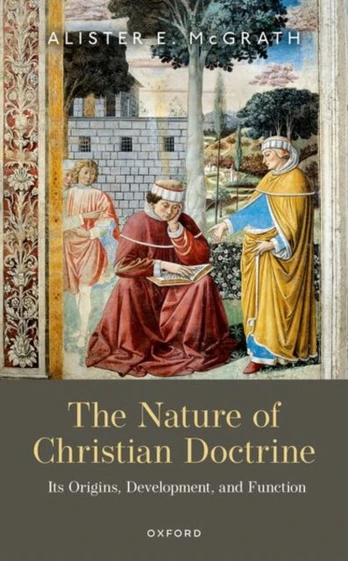 Nature of Christian Doctrine, Its Origins, Development, and Function