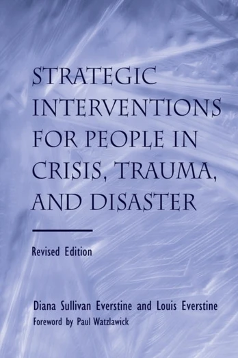 Strategic Interventions for People in Crisis, Trauma, and Disaster
