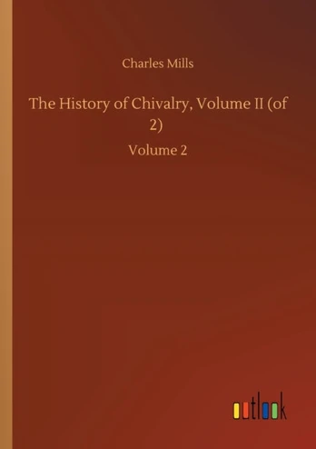 History of Chivalry, Volume II (of 2)