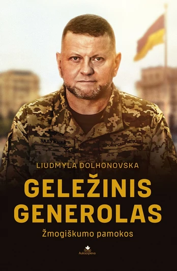 Geležinis generolas. Žmogiškumo pamokos