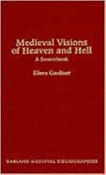Medieval Visions of Heaven and Hell