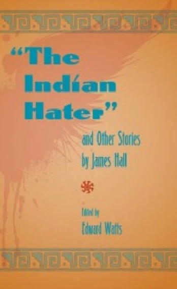 Indian Hater and Other Stories, by James Hall
