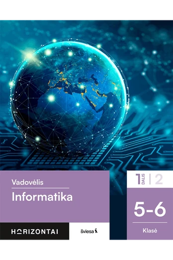 Informatika. Vadovėlis 5-6 klasei, 1 dalis, serija Horizontai