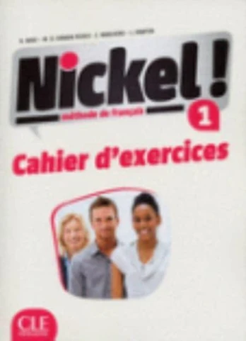 Nickel! 1 - Niveaux A1/A2 - Cahier d'activites