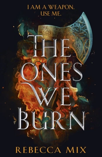 Ones We Burn