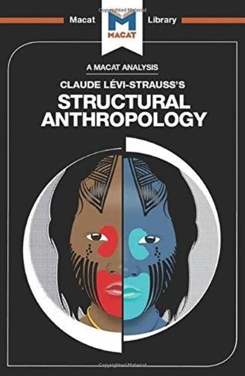 Analysis of Claude Levi-Strauss's Structural Anthropology