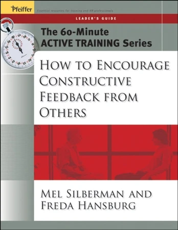 60-Minute Active Training Series: How to Encourage Constructive Feedback from Others, Leader's Guide