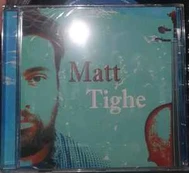CD Matt Tighe - Matt Tighe