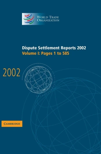 Dispute Settlement Reports 2002: Volume 1, Pages 1-585
