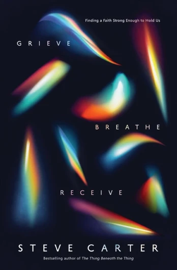 Grieve, Breathe, Receive