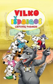 Vilko išdaigos. Lietuvių pasakos kaina