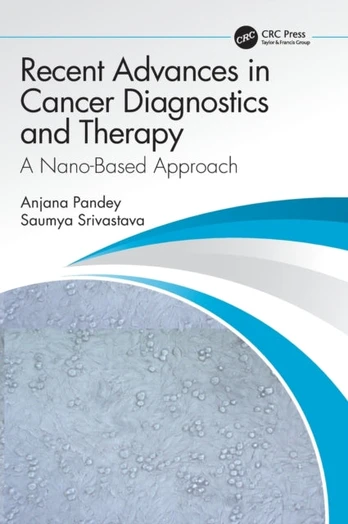 Recent Advances in Cancer Diagnostics and Therapy