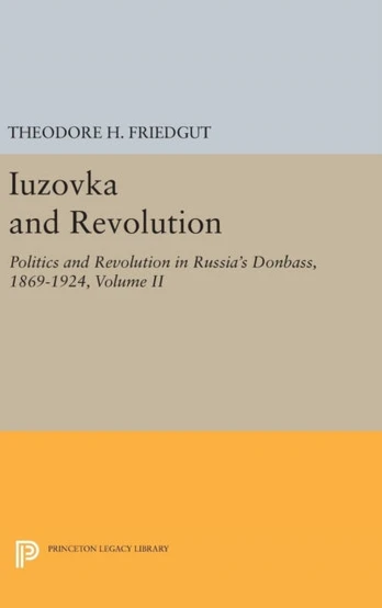Iuzovka and Revolution, Volume II