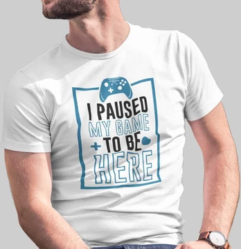 Marškinėliai "I paused my game"