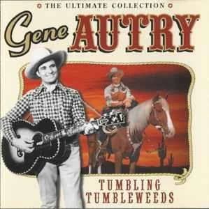 CD Gene Autry - The Ultimate Collection: Tumbling Tumbleweeds