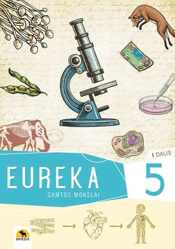 Eureka! 5. Gamtos mokslų vadovėlis 5 kl., I d.