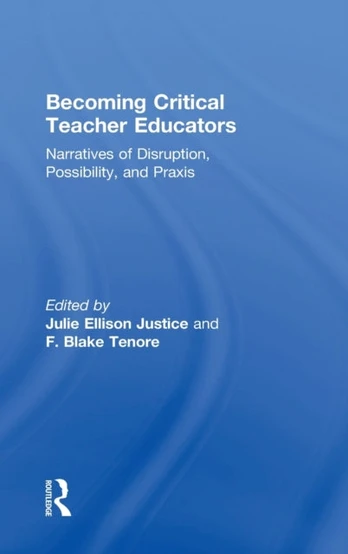 Becoming Critical Teacher Educators
