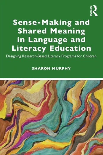 Sense-Making and Shared Meaning in Language and Literacy Education