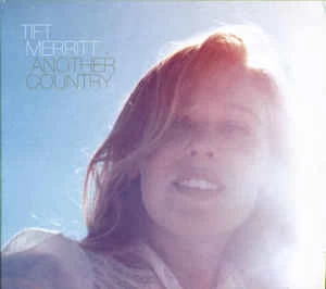 CD Tift Merritt - Another Country