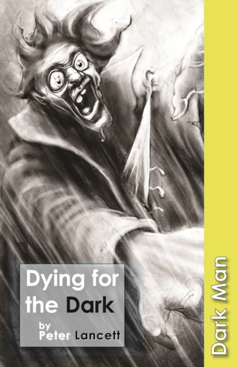 Dying for the Dark
