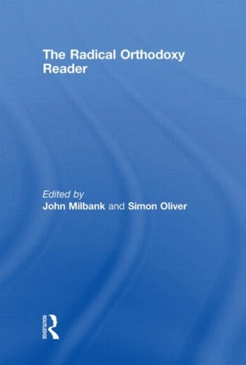 Radical Orthodoxy Reader