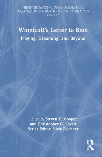 Winnicott’s Letter to Bion