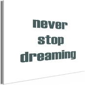 Artgeist Paveikslas - Never Stop Dreaming (1 Part) Wide kaina