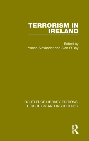 Terrorism in Ireland (RLE: Terrorism & Insurgency)
