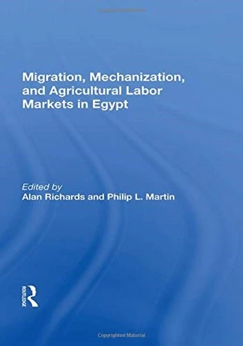Migration, Mechanization, And Agricultural Labor Markets In Egypt