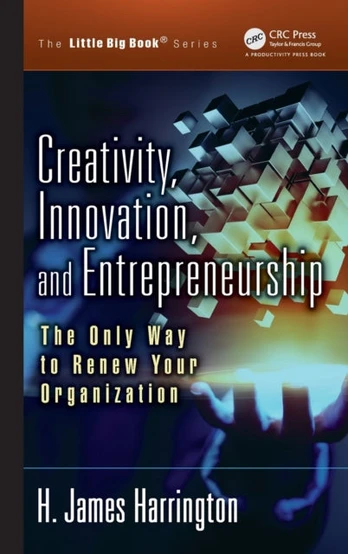 Creativity, Innovation, and Entrepreneurship