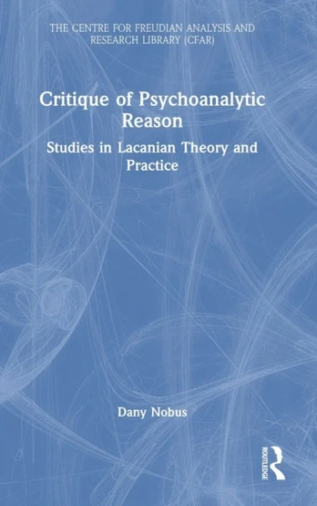 Critique of Psychoanalytic Reason