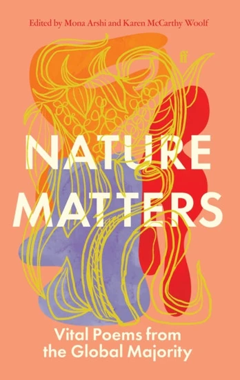 Nature Matters, Vital Poems from the Global Majority