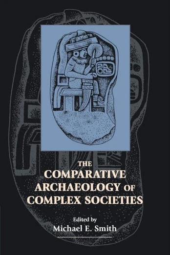 Comparative Archaeology of Complex Societies