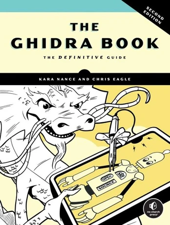 The Ghidra Book: The Definitive Guide, The Ghidra Book: The Definitive Guide