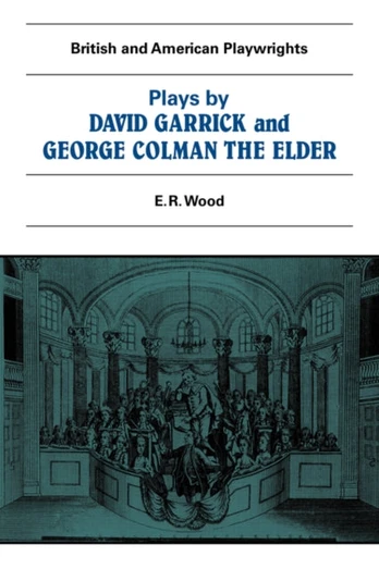 Plays by David Garrick and George Colman the Elder