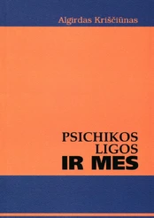 Psichikos ligos ir mes