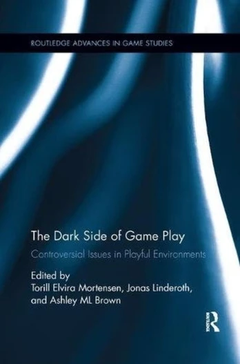 Dark Side of Game Play