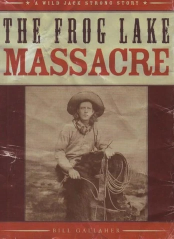 Frog Lake Massacre