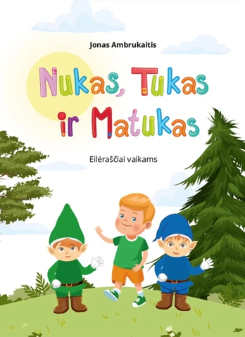 Nukas, Tukas ir Matukas