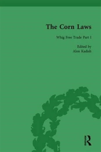 Corn Laws Vol 1