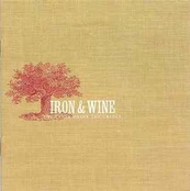 CD Iron & Wine* - The Creek Drank The Cradle
